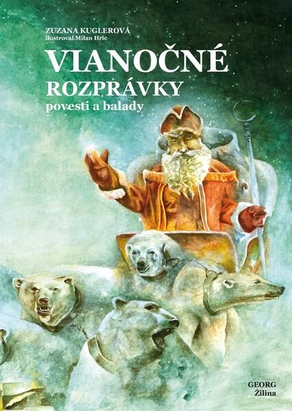Vianočné rozprávky povesti a balady - 978-80-8154-248-0
