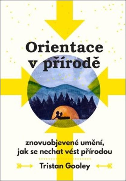 Orientace v přírodě - Tristan Gooley