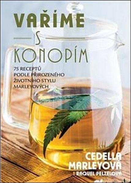 Vaříme s konopím - Cedella Marleyová, Raquel Pelzelová