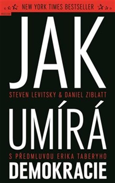 Jak umírá demokracie - 978-80-7260-394-7