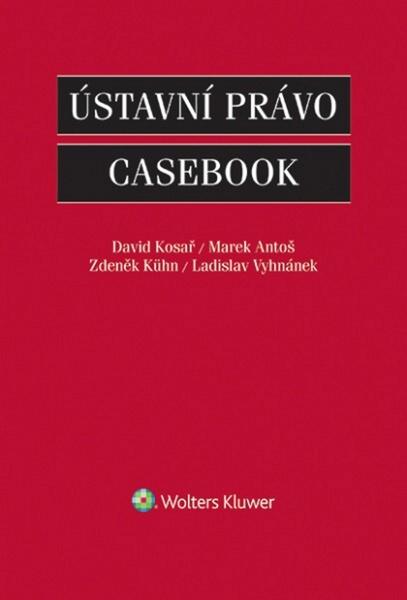 Ústavní právo Casebook - 978-80-7478-664-8