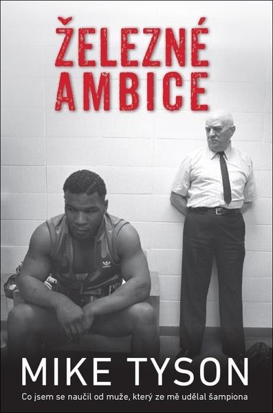 Železné ambice - Mike Tyson, Larry Sloman