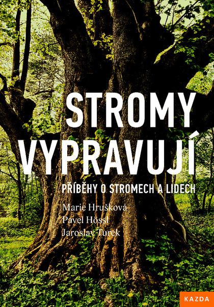 Stromy vypravují - 978-80-907420-0-0