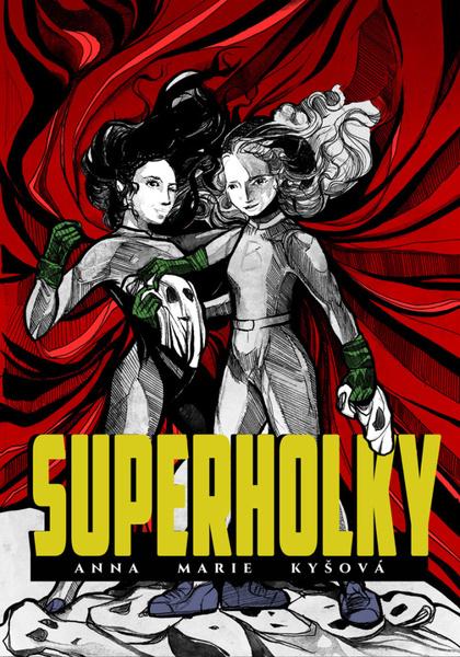 Superholky - Anna Marie Kyšová