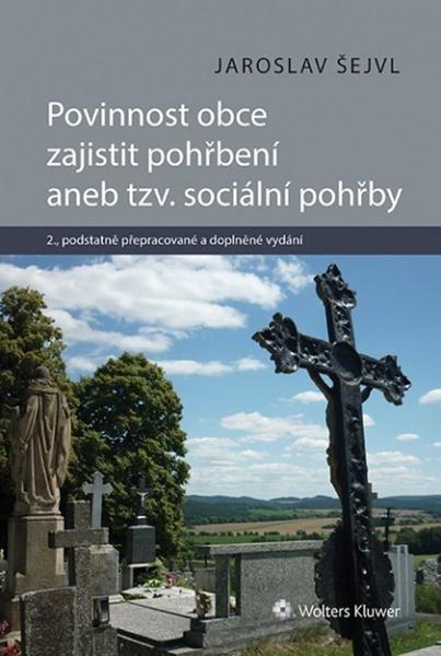 Povinnost obce zajistit pohřbení aneb tzv. sociální pohřby - 978-80-7598-137-0