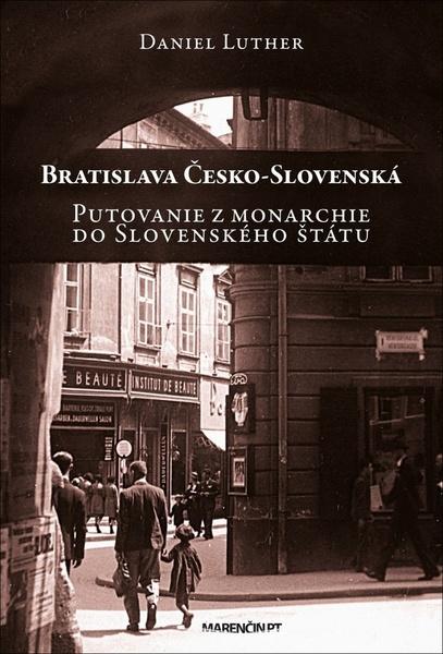 Bratislava Česko-Slovenská - 978-80-569-0146-5