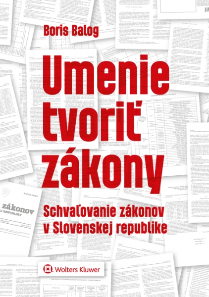 Umenie tvoriť zákony Schvaľovanie zákonov v SR - 978-80-8168-931-4