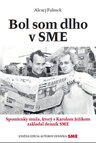 Bol som dlho v SME - 978-80-559-0364-4