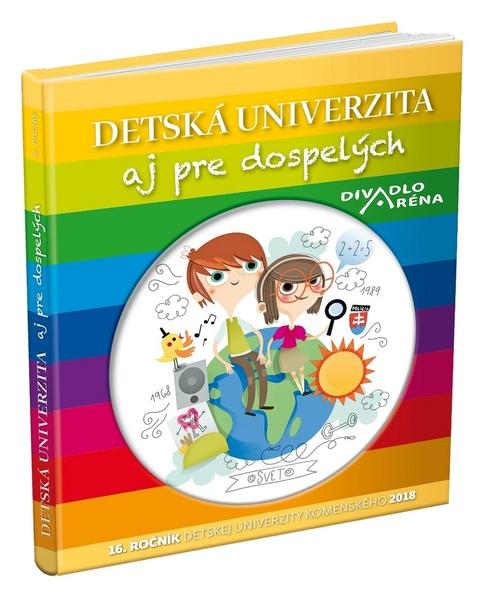 Detská univerzita aj pre dospelých 2018 - 978-80-559-0362-0