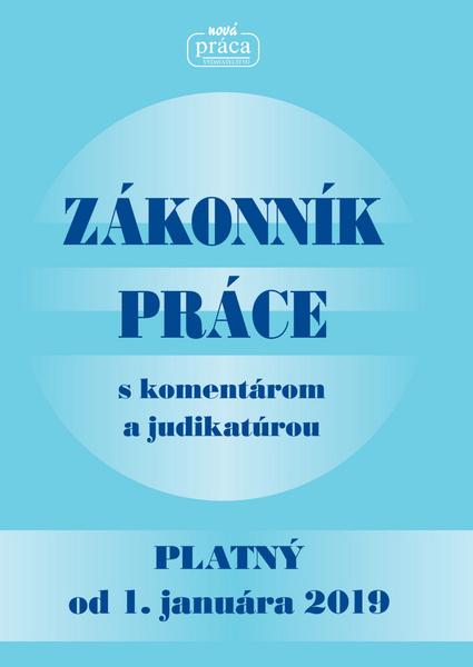 Zákonník práce s komentárom a judikatúrou platný od 1. januára 2019 - 978-80-89350-80-3