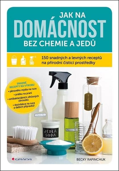 Jak na domácnost bez chemie a jedů - 978-80-271-2051-2