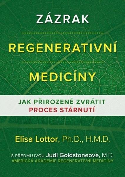 Zázrak regenerativní medicíny - 978-80-7336-958-3