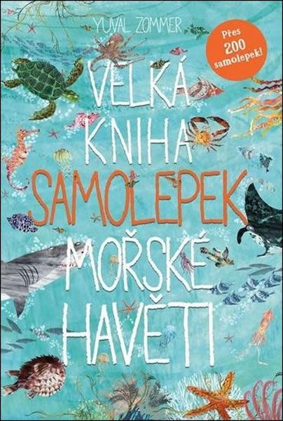 Velká kniha samolepek mořské havěti - 978-80-7529-673-3