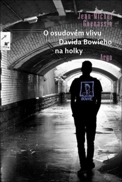 O osudovém vlivu Davida Bowieho na holky - 978-80-257-2622-8