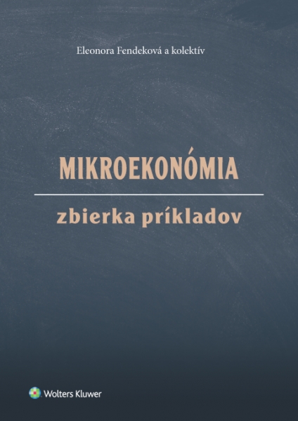 Mikroekonómia Zbierka príkladov - 978-80-8168-985-7