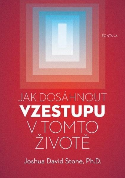 Jak dosáhnout vzestupu v tomto životě - 978-80-7336-963-7