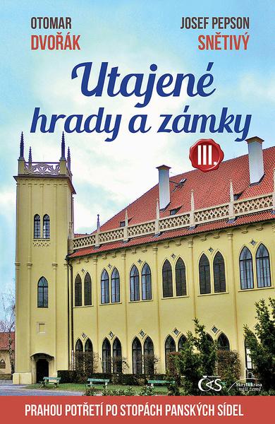 Utajené hrady a zámky III. - 978-80-7475-249-0