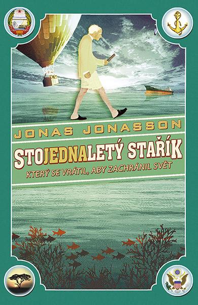 Stojednaletý stařík, který se vrátil, aby zachránil svět - 978-80-87697-59-7