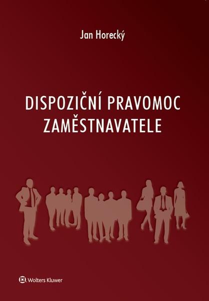 Dispoziční pravomoc zaměstnavatele - 978-80-7598-255-1