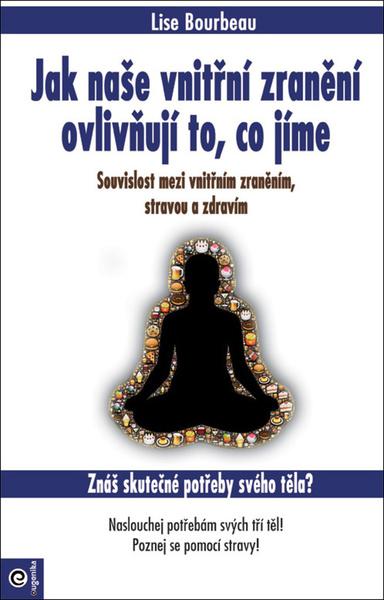 Jak naše vnitřní zranění ovlivňují to, co jíme - 978-80-8100-591-6