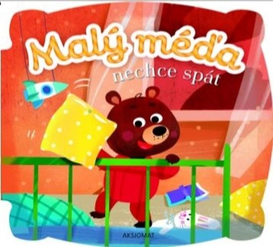 Malý méďa nechce spát Aksjomat s.r.o.