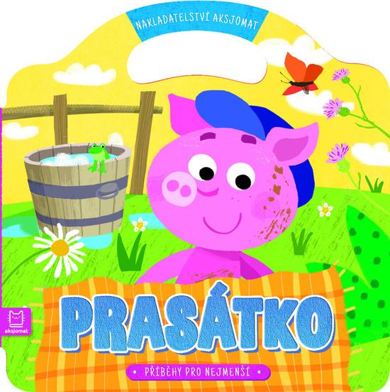 AKSJOMAT Příběhy pro nejmenší - Prasátko - 978-80-87845-70-7