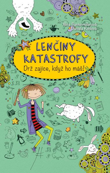 Lenčiny katastrofy Drž zajíce, když ho máš! - 978-80-88213-42-0