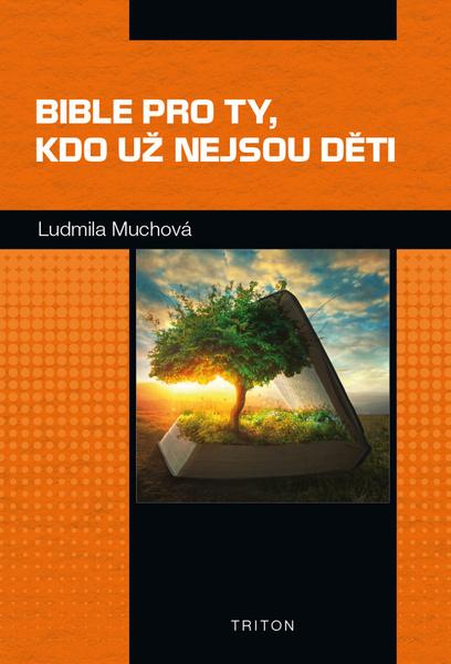 Bible pro ty, kdo už nejsou děti - 978-80-7553-555-9