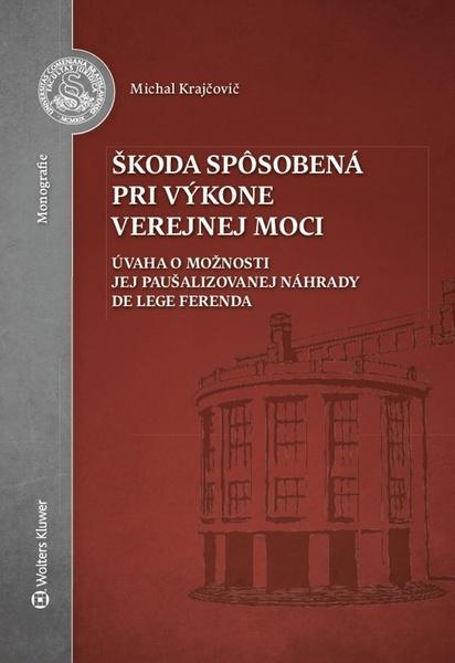 Škoda spôsobená pri výkone verejnej moci - 978-80-8168-997-0