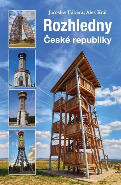 Rozhledny České republiky - 978-80-7428-352-9