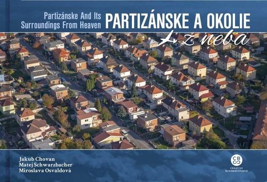 Partizánske a okolie z neba - Jakub Chovan - 978-80-8144-213-1