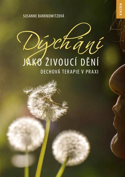 Dýchání jako živoucí dění - 978-80-907420-3-1