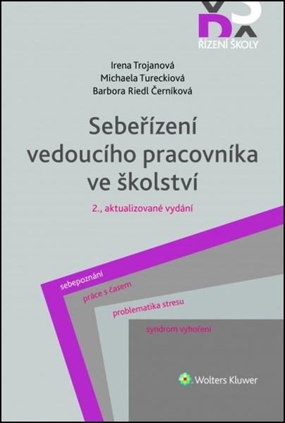 Sebeřízení vedoucího pracovníka ve školství - Irena Trojanová - 978-80-7598-258-2