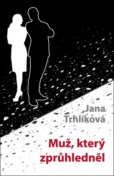 Muž, který zprůhledněl - 978-80-88298-34-2