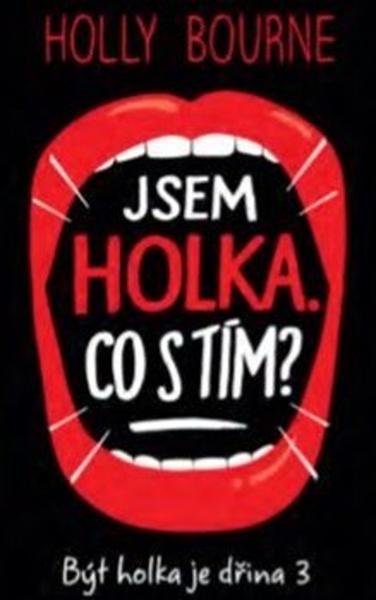 Jsem holka. Co s tím? - Holly Bourne