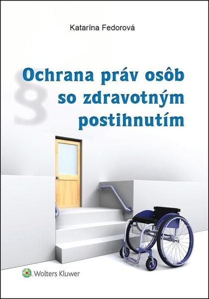 Ochrana práv osôb so zdravotným postihnutím - 978-80-571-0027-0