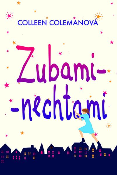 Zubami - nechtami - 978-80-8142-856-2