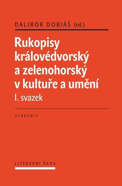 Rukopisy královédvorský a zelenohorksý v kultuře a umění - 978-80-200-2918-8
