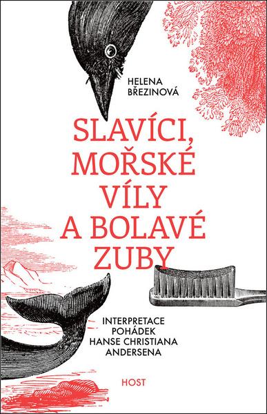 Slavíci, mořské víly a bolavé zuby - 978-80-7577-612-9