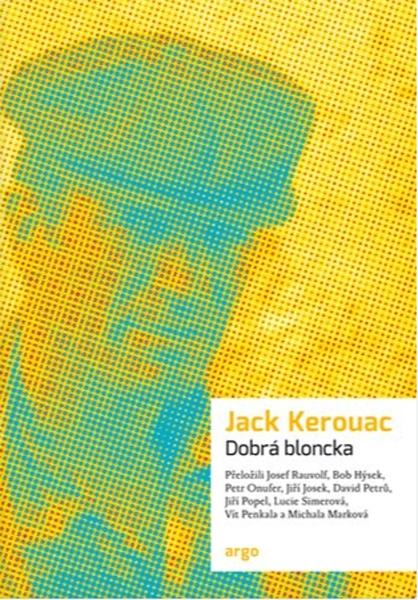 Dobrá bloncka - Jack Kerouac - 978-80-257-2923-6
