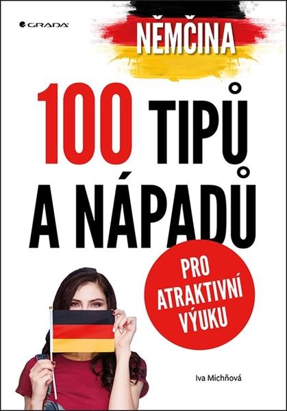 Němčina 100 tipů a nápadů pro atraktivní výuku - 978-80-247-2007-4