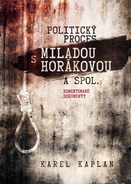 Politický proces s Miladou Horákovou a spol. - 978-80-7557-173-1