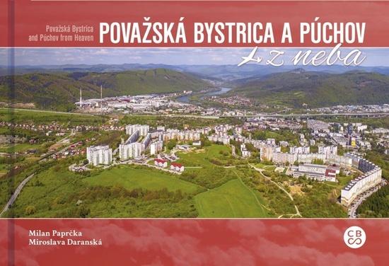 Milan Paprčka Považská Bystrica a Púchov z neba - 978-80-8144-191-2