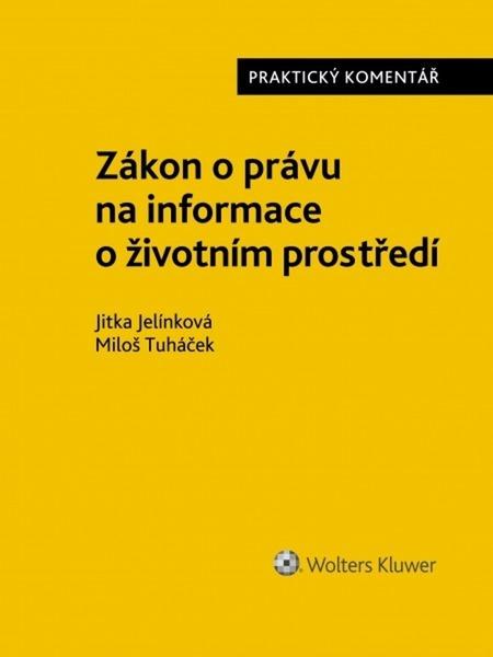 Zákon o právu na informace o životním prostředí - Praktický komentář - 978-80-7598-344-2