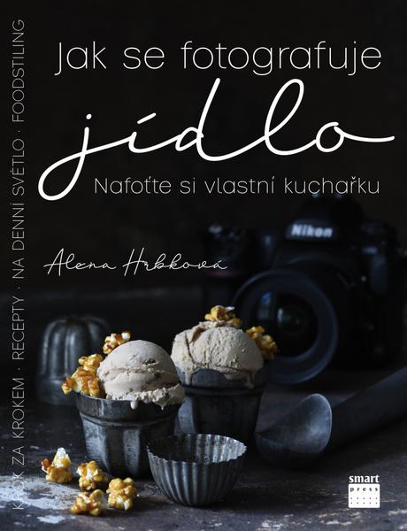 Jak se fotografuje jídlo - 978-80-88244-09-7