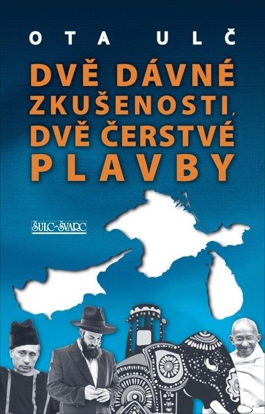 Dvě dávné zkušenosti, dvě čerstvé plavby - 978-80-7244-437-3