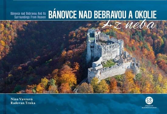 Bánovce nad Bebravou a okolie z neba - 978-80-8144-247-6