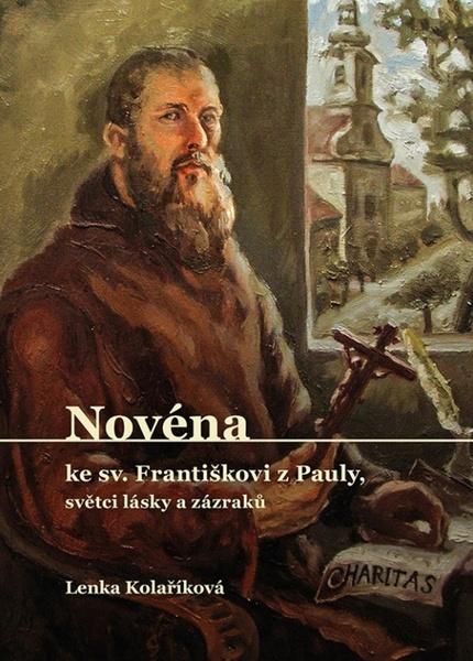Novéna ke sv. Františkovi z Pauly, světci lásky a zázraků - 978-80-7295-247-2