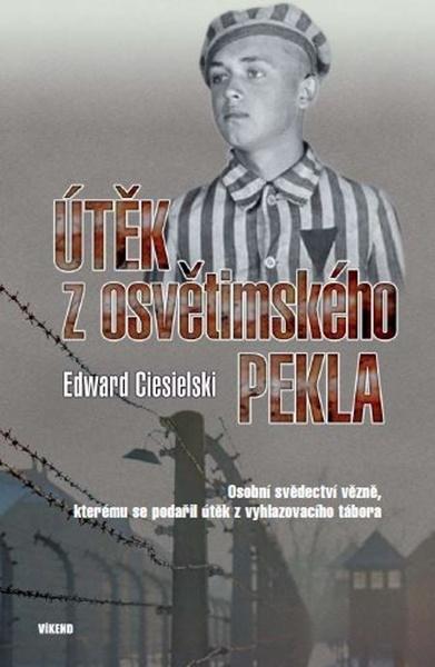 Útěk z osvětimského pekla - 978-80-7433-252-4