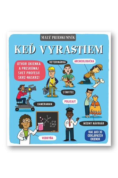 Malý prieskumník Keď vyrastiem - 978-80-567-0421-9